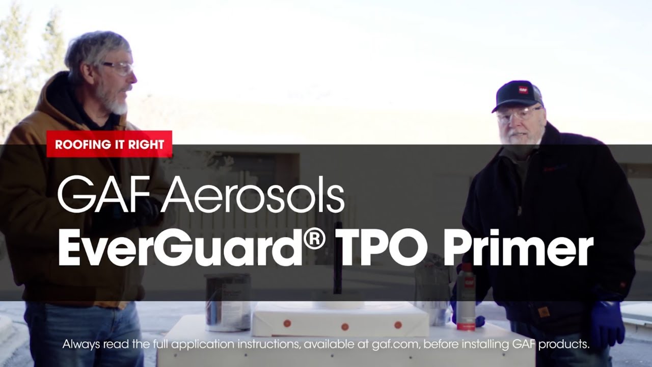 GAF Aerosol Primer Advantages | Roofing It Right with Dave and Wally